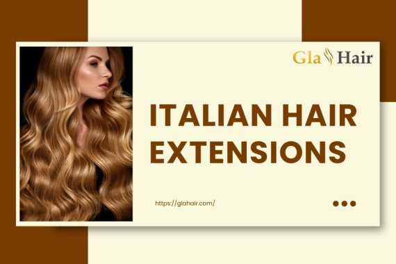 Italian Hair Extensions: Top 10 Reliable Sources In 2024