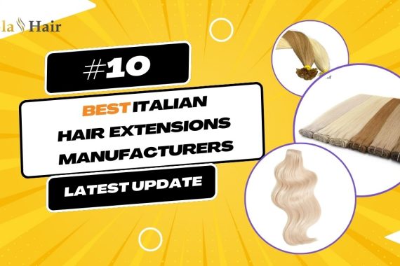 Top 10 Best Italian Hair Extensions Manufacturers