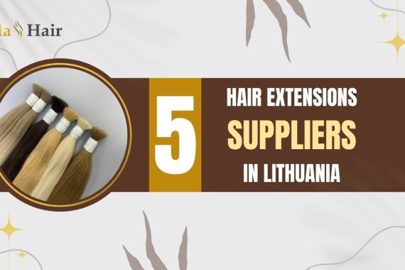 Top 5 best suppliers of hair extensions in Lithuania
