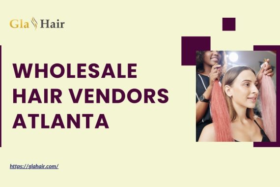 Top 10 Best Reputable Wholesale Hair Vendors Atlanta