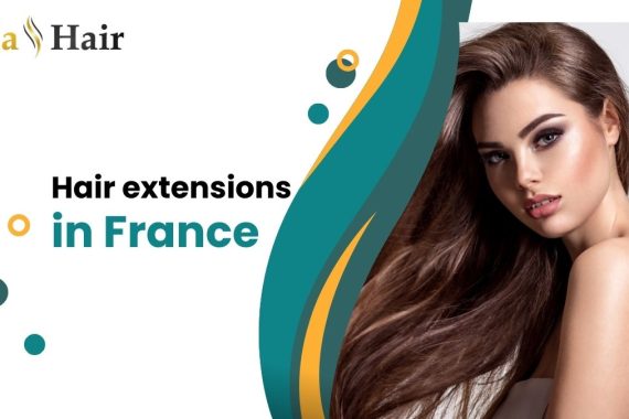 Hair Extensions In France: Top 10 Trustworthy Suppliers 